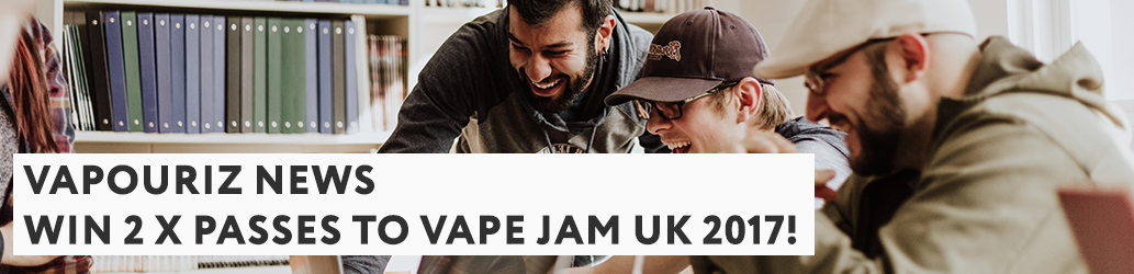 WIN 2 x Passes to Vape Jam UK 2017!